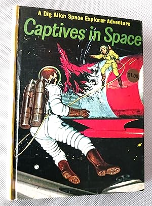 Seller image for Captives in Space (A Dig Allen Space Explorer Adventure) for sale by Gargoyle Books, IOBA