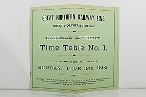 Seller image for GREAT NORTHERN RAILWAY LINE CASCADE DIVISION TIME TABLE NO. 1 1893 for sale by Lost Time Books