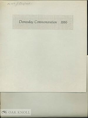 Bild des Verkufers fr DOMESDAY COMMEMORATION 1886 NOTES ON THE MANUSCRIPTS &c. EXHIBITED AT H.M. PUBLIC RECORD OFFICE zum Verkauf von Oak Knoll Books, ABAA, ILAB