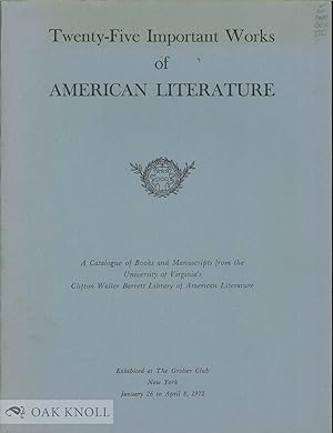 TWENTY-FIVE IMPORTANT WORKS OF AMERICAN LITERATURE, A CATALOGUE OF BOOKS AND MANUSCRIPTIONS .