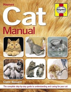 Seller image for Cat Manual: The complete step-by-step guide to understanding and caring for your cat (Haynes Manual) for sale by WeBuyBooks