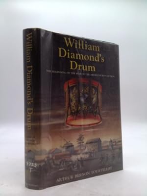 Bild des Verkufers fr William Diamond's Drum: The Beginning of the War of The American Revolution zum Verkauf von ThriftBooksVintage