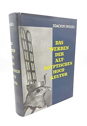 Imagen del vendedor de Das Werden der altgyptischen Hochkultur gyptische Geistesgeschichte im 3. Jahrhundert vor Chr. a la venta por Antiquariat Smock