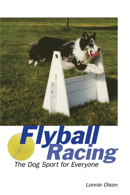 Seller image for Flyball Racing: The Dog Sport for Everyone (Paperback or Softback) for sale by BargainBookStores