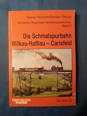 Bild des Verkufers fr Die Schmalspurbahn Wilkau-Hasslau - Carlsfeld. Rainer Heinrich/Gordon Parzyk / Regionale Verkehrsgeschichte ; Bd. 2; Eisenbahn-Kurier zum Verkauf von Antiquariat BehnkeBuch