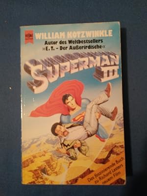 Bild des Verkufers fr [Superman drei] ; Superman III. von. Nach e. Drehbuch von David Newman u. Leslie Newman. [Dt. bers. von Uta McKechneay] / Heyne-Bcher / 1 / Heyne allgemeine Reihe ; Nr. 6334 zum Verkauf von Antiquariat BehnkeBuch