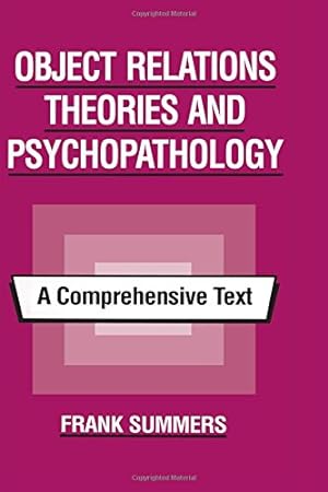 Imagen del vendedor de Object Relations Theories and Psychopathology: A Comprehensive Text a la venta por Pieuler Store
