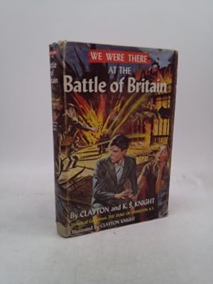 Seller image for We Were There At the Battle of Britain. We Were There Series for sale by ThriftBooksVintage