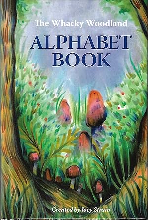 The Whacky Woodland Alphabet Book