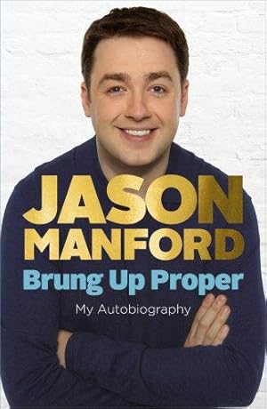 Seller image for Brung Up Proper: My Autobiography for sale by WeBuyBooks