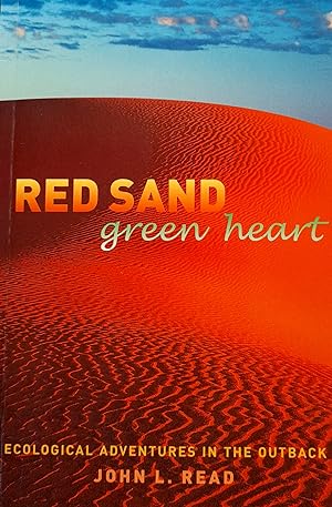Red Sand Green Heart: Ecological Adventures in The Outback.