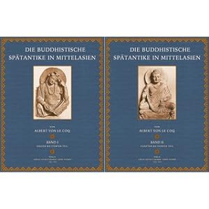 Ergebnisse der königlich Preussischen Turfan Expeditionen (2 Bände) Die buddhistische Spätantike ...