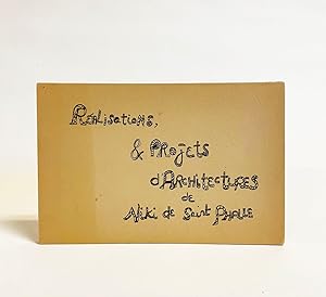 Realisations, & Projets d'Architectures de Niki de Saint Phalle