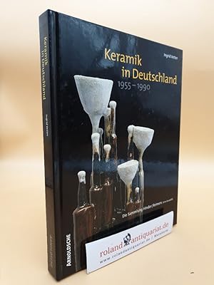 Bild des Verkufers fr Keramik in Deutschland 1955 - 1990 : die Sammlung Hinder/Reimers (eine Auswahl) / Ingrid Vetter zum Verkauf von Roland Antiquariat UG haftungsbeschrnkt