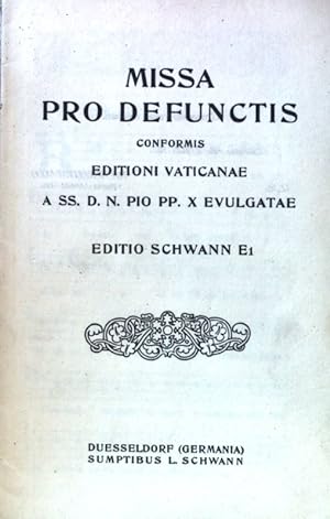 Seller image for Missa pro Defunctis conformis Editioni Vaticanae a SS. D. N. Pio PP. X. Evulgatae for sale by books4less (Versandantiquariat Petra Gros GmbH & Co. KG)