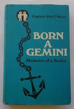 Bild des Verkufers fr Born a Gemini: Memoirs of a Sailor zum Verkauf von Bloomsbury Books