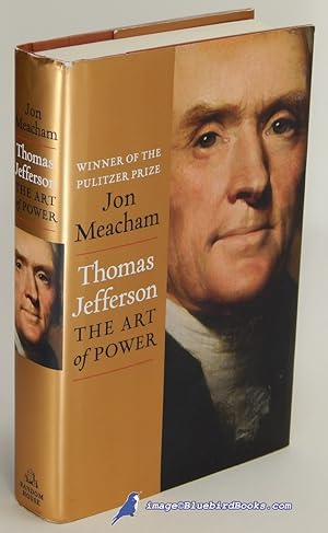 Seller image for Thomas Jefferson: The Art of Power for sale by Bluebird Books (RMABA, IOBA)