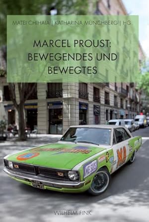 Seller image for Marcel Proust: Bewegendes und Bewegtes for sale by Berliner Bchertisch eG