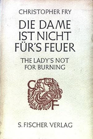 Die Dame ist nicht für s Feuer: Eine Verskomödie.