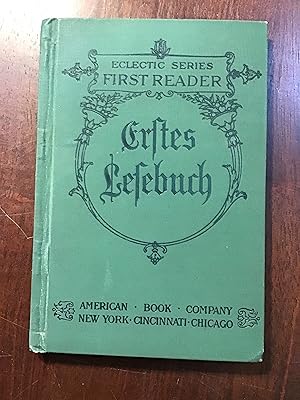 Immagine del venditore per Deutsches Erstes Lesebuch. Fr amerikanische Schulen Eclectic German first Reader. Vertical Script. venduto da Shadetree Rare Books