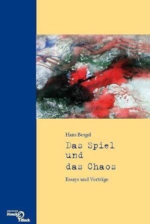 Seller image for Das Spiel und das Chaos : Essays und Vortrge for sale by AHA-BUCH GmbH