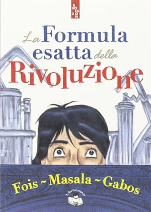 Seller image for La formula esatta della rivoluzione. for sale by FIRENZELIBRI SRL