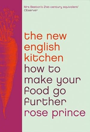 Seller image for The New English Kitchen: Changing the Way You Shop, Cook and Eat for sale by WeBuyBooks