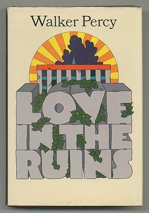 Image du vendeur pour Love in the Ruins: The Adventures of a Bad Catholic at a Time Near the End of the World mis en vente par Between the Covers-Rare Books, Inc. ABAA