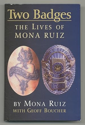 Bild des Verkufers fr Two Badges: The Lives of Mona Ruiz zum Verkauf von Between the Covers-Rare Books, Inc. ABAA