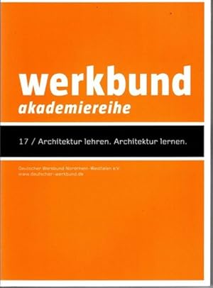 Seller image for Werkbund 17: Architektur leeren. Architektur lernen.- Akademiereihe. for sale by nika-books, art & crafts GbR