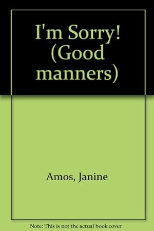 Seller image for I'm Sorry! (Good manners) for sale by WeBuyBooks