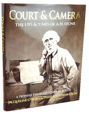 Immagine del venditore per Court and Camera. The Life and Times of A.H. Stone, a Pioneer Lawyer and Photographer in Perth [Signed] venduto da Muir Books -Robert Muir Old & Rare Books - ANZAAB/ILAB