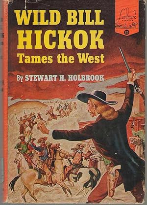 Immagine del venditore per Wild Bill Hickok Tames The West venduto da Dan Glaeser Books