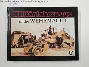 Bild des Verkufers fr Militrfahrzeuge of the Wehrmacht : Vol. 1 und 2 : 2 Bnde : zum Verkauf von Versand-Antiquariat Konrad von Agris e.K.