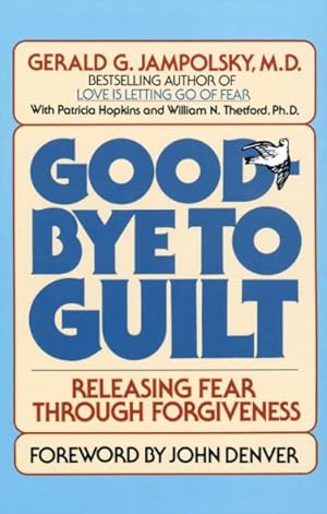 Image du vendeur pour Good-Bye to Guilt : Releasing Fear Through Forgiveness mis en vente par GreatBookPricesUK