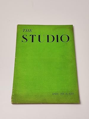 The Studio - Illustrated Magazine of Art - April 1930 ( Vol. 99, No. 445)