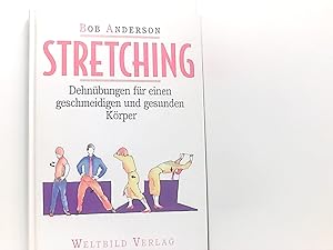 Immagine del venditore per Stretching. Dehnbungen fr einen geschmeidigen und gesunden Krper venduto da Book Broker