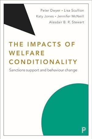 Seller image for The Impacts of Welfare Conditionality: Sanctions Support and Behaviour Change for sale by moluna