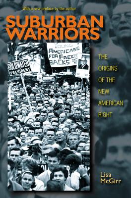 Image du vendeur pour Suburban Warriors: The Origins of the New American Right (Paperback or Softback) mis en vente par BargainBookStores