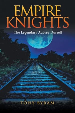 Seller image for Empire Knights : The Legendary Aubrey Durrell for sale by AHA-BUCH GmbH