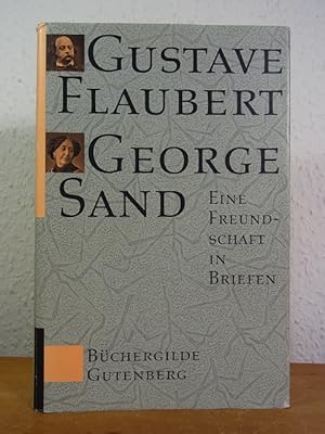 Imagen del vendedor de Gustave Flaubert - George Sand. Eine Freundschaft in Briefen a la venta por Antiquariat Weber