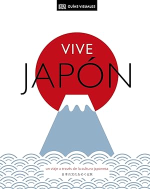 Vive Japón (Viajes para regalar) Un viaje a través de la cultura japonesa