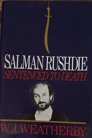 Salman Rushdie: Sentenced to Death