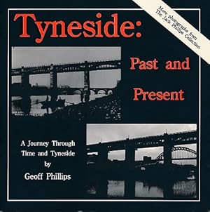 Seller image for Tyneside: Past and Present. A Journey Through Time & Tyneside for sale by Barter Books Ltd