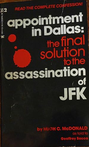 Imagen del vendedor de Appointment in Dallas: The Final Solution to the Assassination of JFK, JFK Assassination Theories a la venta por The Book House, Inc.  - St. Louis