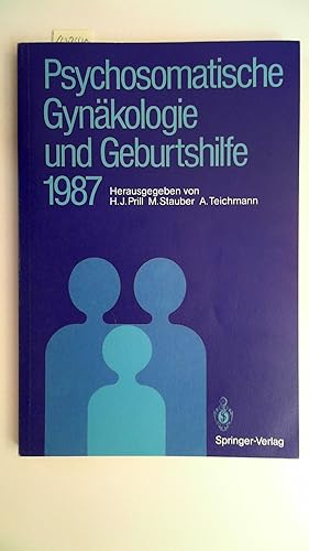 Bild des Verkufers fr Psychosomatische Gynkologie und Geburtshilfe 1987 : Erfahrungen und Ergebnisse, zum Verkauf von Antiquariat Maiwald