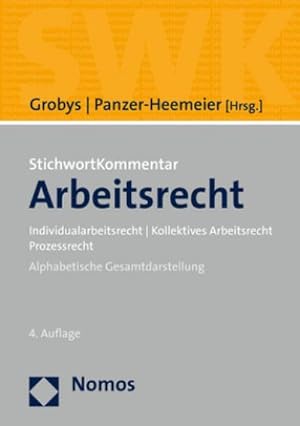 Bild des Verkufers fr StichwortKommentar Arbeitsrecht : Individualarbeitsrecht | Kollektives Arbeitsrecht | Prozessrecht zum Verkauf von AHA-BUCH GmbH