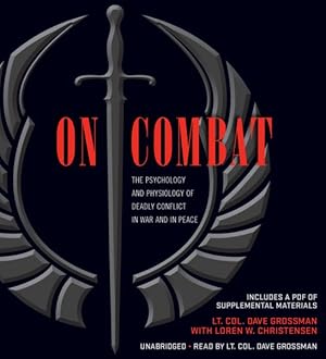 Immagine del venditore per On Combat : The Psychology and Physiology of Deadly Conflict in War and in Peace venduto da GreatBookPrices