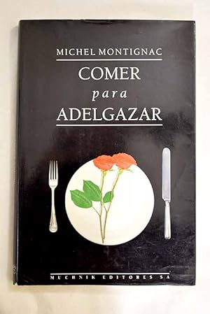 Imagen del vendedor de Comer para adelgazar o Los secretos de la nutricin a la venta por Alcan Libros