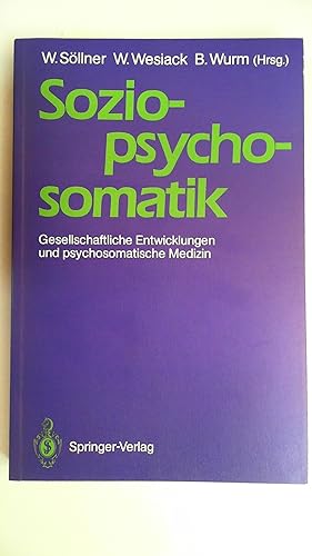 Immagine del venditore per Sozio-psycho-somatik. Gesellschaftliche Entwicklungen und psychosomatische Medizin, venduto da Antiquariat Maiwald